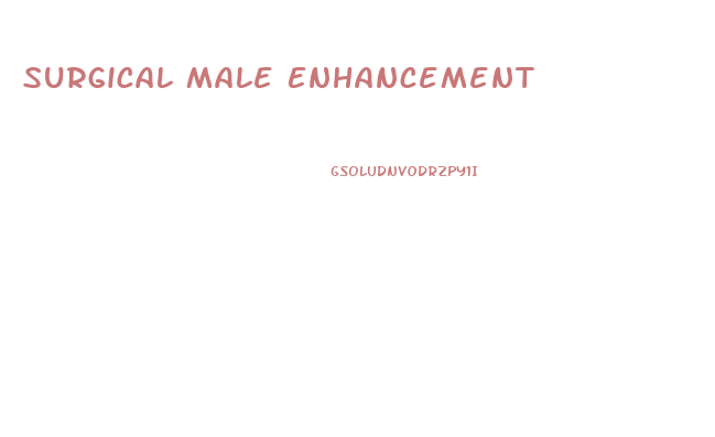 Surgical Male Enhancement