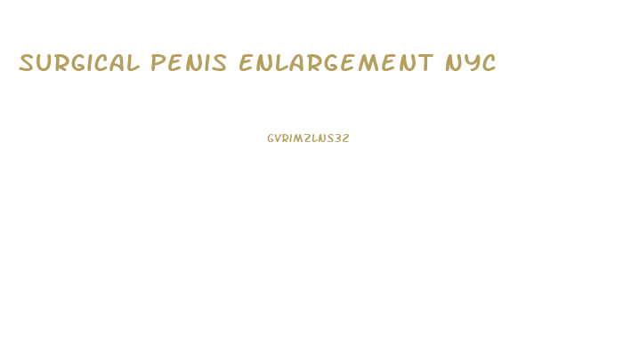 Surgical Penis Enlargement Nyc