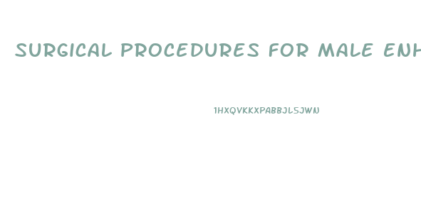 Surgical Procedures For Male Enhancement