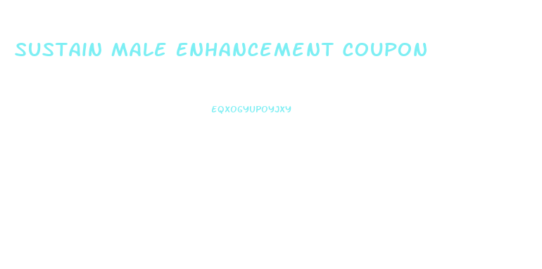 Sustain Male Enhancement Coupon