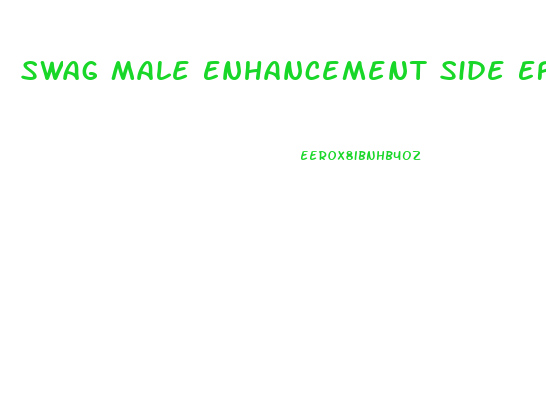 Swag Male Enhancement Side Effects