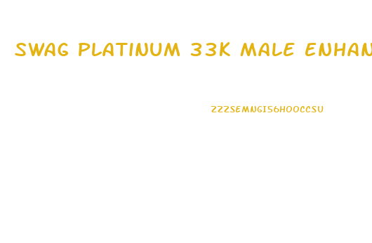 Swag Platinum 33k Male Enhancement Pills
