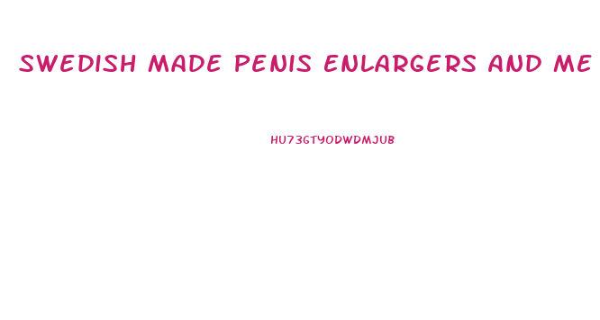 Swedish Made Penis Enlargers And Me