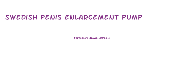 Swedish Penis Enlargement Pump