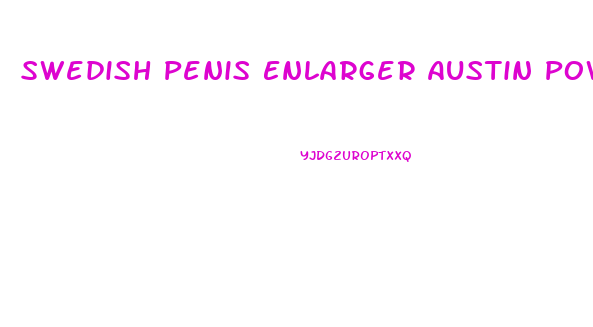 Swedish Penis Enlarger Austin Powers