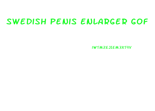 Swedish Penis Enlarger Gof