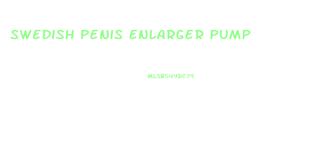 Swedish Penis Enlarger Pump