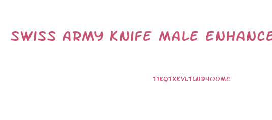Swiss Army Knife Male Enhancer