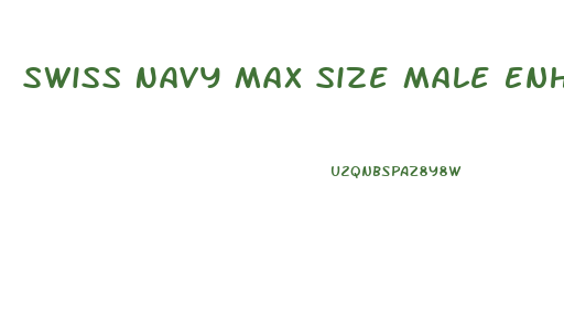 Swiss Navy Max Size Male Enhancement