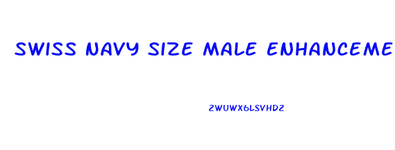 Swiss Navy Size Male Enhancement Side Effects