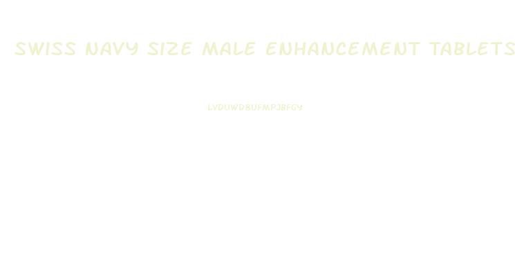 Swiss Navy Size Male Enhancement Tablets