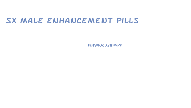 Sx Male Enhancement Pills