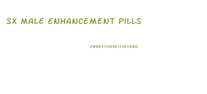 Sx Male Enhancement Pills