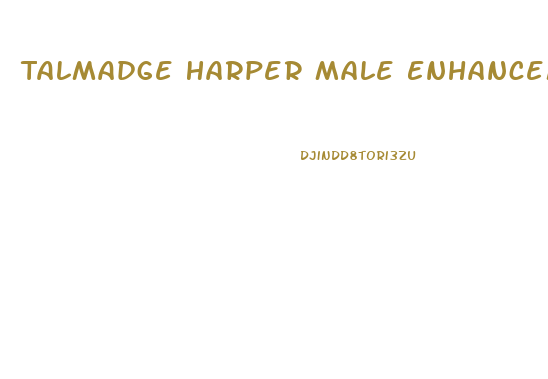Talmadge Harper Male Enhancement