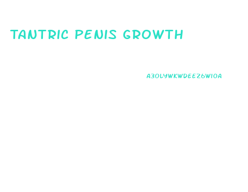 Tantric Penis Growth