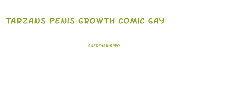 Tarzans Penis Growth Comic Gay