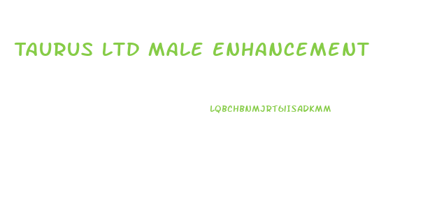 Taurus Ltd Male Enhancement