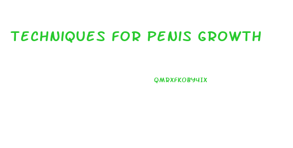 Techniques For Penis Growth