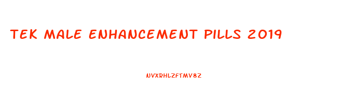 Tek Male Enhancement Pills 2019