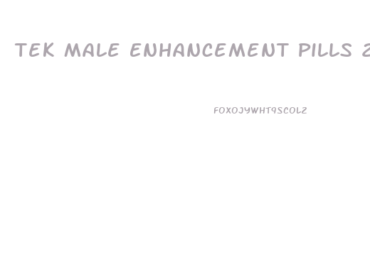 Tek Male Enhancement Pills 2019