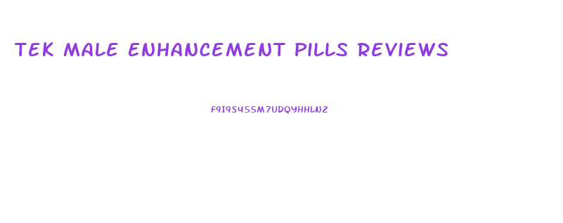 Tek Male Enhancement Pills Reviews
