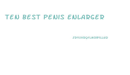 Ten Best Penis Enlarger