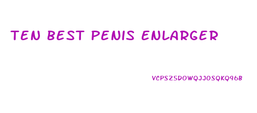 Ten Best Penis Enlarger