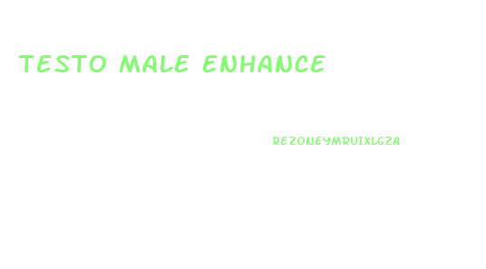 Testo Male Enhance