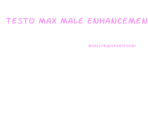 Testo Max Male Enhancement Pills