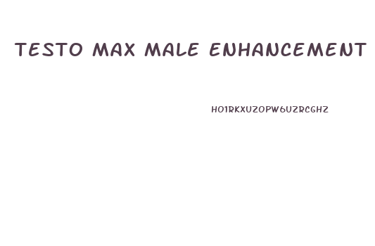Testo Max Male Enhancement Pills