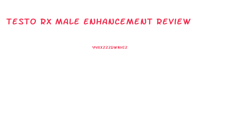 Testo Rx Male Enhancement Review