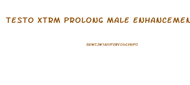 Testo Xtrm Prolong Male Enhancement