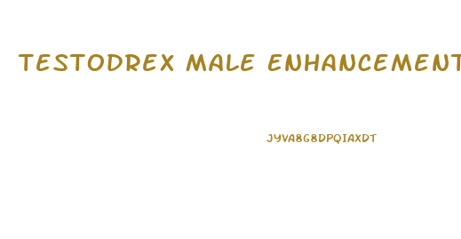 Testodrex Male Enhancement