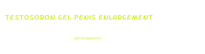 Testosoron Gel Penis Enlargement