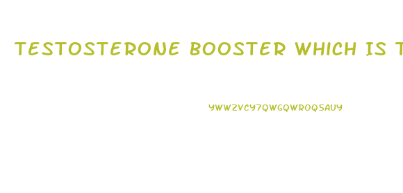 Testosterone Booster Which Is The Best Fda Approved Top 10