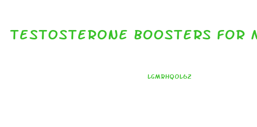 Testosterone Boosters For Male Enhancement