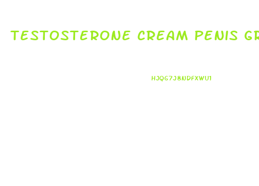 Testosterone Cream Penis Growth Older Men