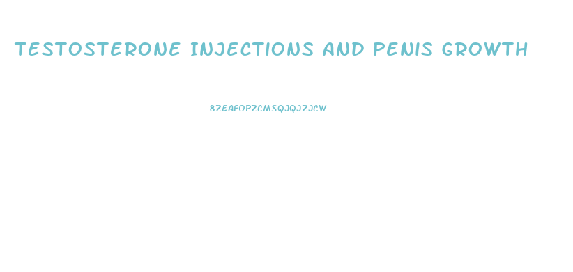 Testosterone Injections And Penis Growth