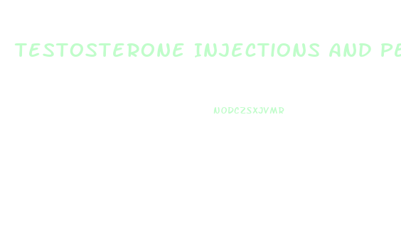 Testosterone Injections And Penis Growth