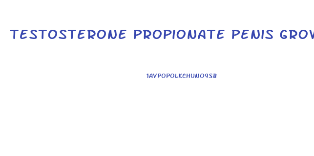 Testosterone Propionate Penis Growth