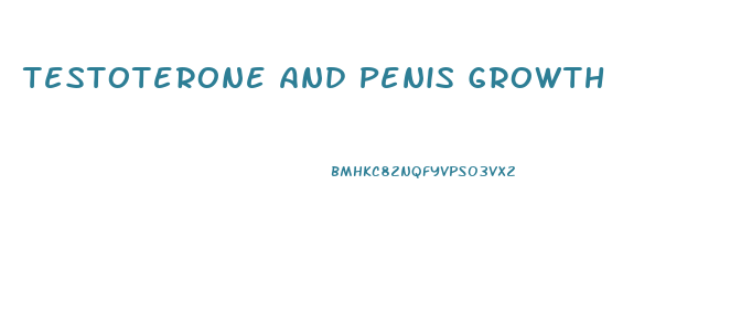 Testoterone And Penis Growth