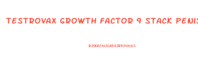 Testrovax Growth Factor 9 Stack Penis