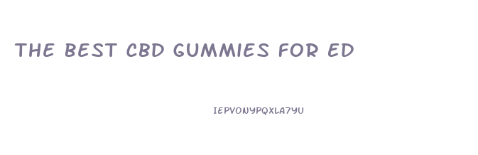 The Best Cbd Gummies For Ed