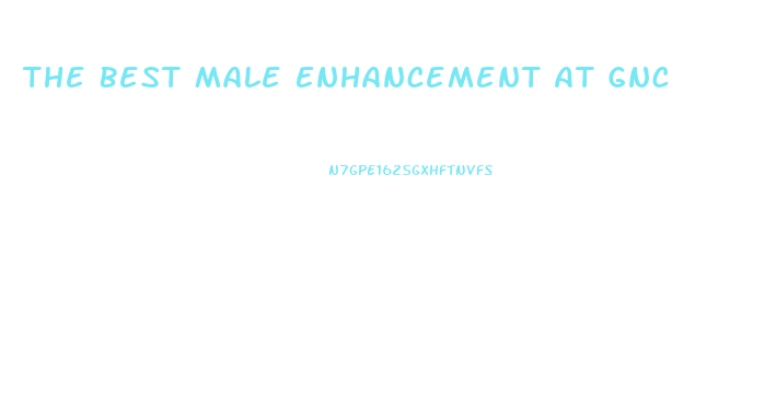 The Best Male Enhancement At Gnc