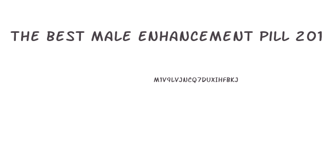 The Best Male Enhancement Pill 2015