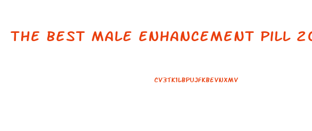 The Best Male Enhancement Pill 2016