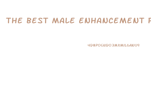 The Best Male Enhancement Pill Of 2017