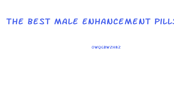 The Best Male Enhancement Pills 2015