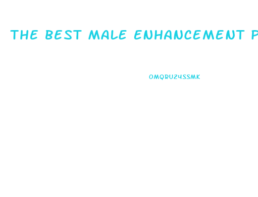 The Best Male Enhancement Pills 2018