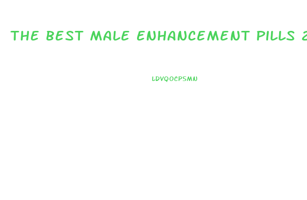 The Best Male Enhancement Pills 2021